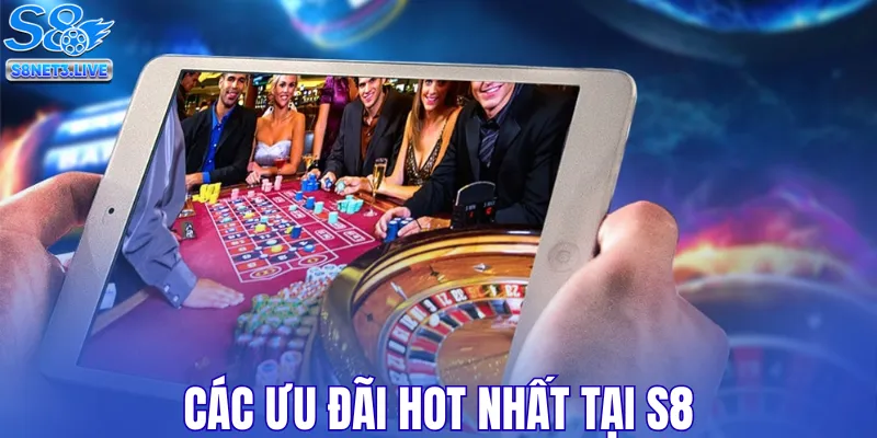 Các ưu đãi hot nhất tại S8