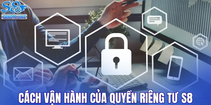 Đi sâu hơn vào cách vận hành của quyền riêng tư