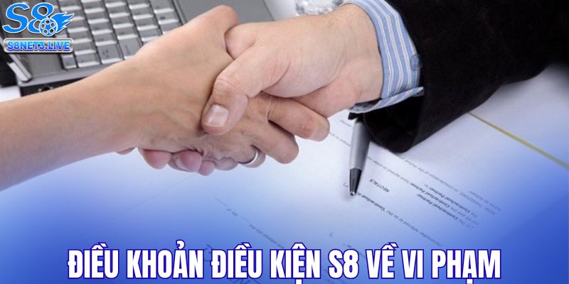 Điều khoản điều kiện S8 về vi phạm