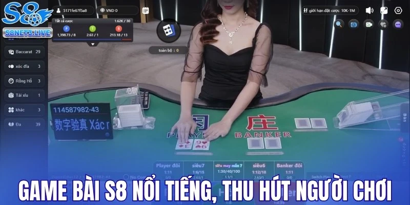 Game bài S8 nổi tiếng, thu hút người chơi
