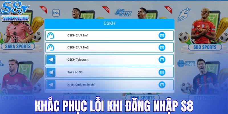 Khắc phục lỗi khi đăng nhập S8