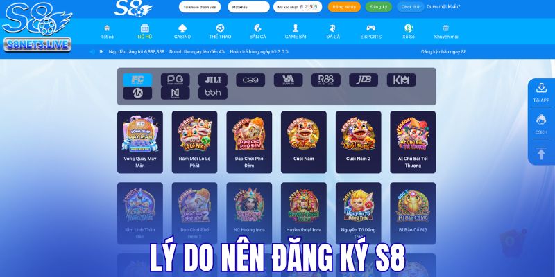 Lý do nên đăng ký S8