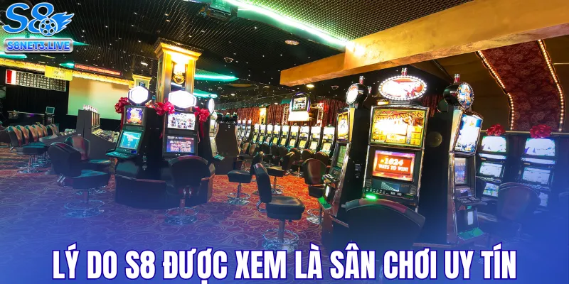 Lý do S8 được xem là sân chơi uy tín