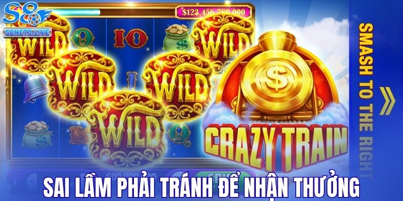 Sai lầm tuyệt đối phải tránh để nhận thưởng tại Slot